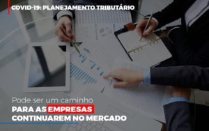 Covid 19 Planejamento Tributario Pode Ser Um Caminho Para Empresas Continuarem No Mercado Contabilidade No Itaim Paulista Sp | Abcon Contabilidade - Contabilidade em Vitória - ES | Control Tax