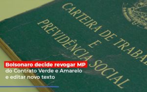 Bolsonaro Decide Revogar Mp Do Contrato Verde E Amarelo E Editar Novo Texto - Contabilidade em Vitória - ES | Control Tax