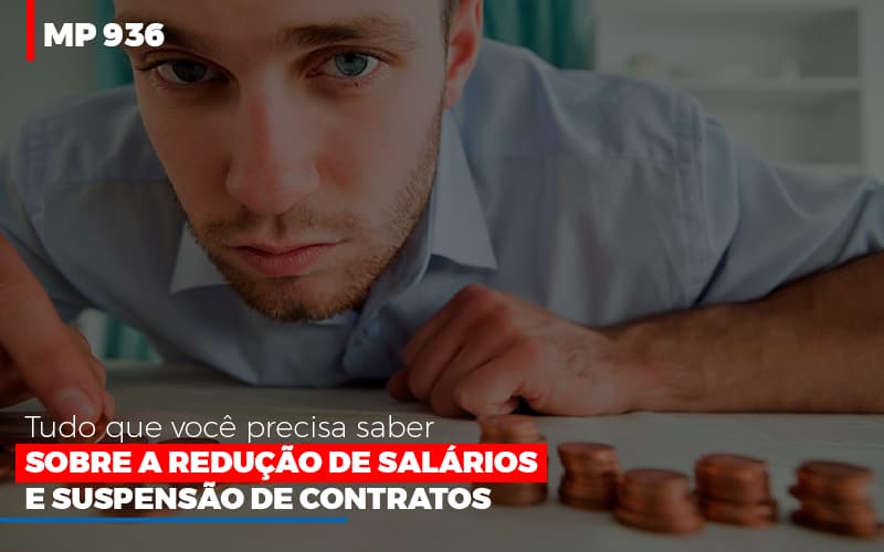 Mp 936 O Que Voce Precisa Saber Sobre Reducao De Salarios E Suspensao De Contrados Contabilidade No Itaim Paulista Sp | Abcon Contabilidade - Contabilidade em Vitória - ES | Control Tax