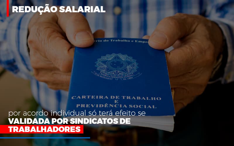 Reducao Salarial Por Acordo Individual So Tera Efeito Se Validada Por Sindicatos De Trabalhadores - Contabilidade em Vitória - ES | Control Tax