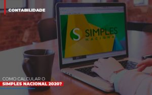 Como Calcular O Simples Nacional 2020 - Contabilidade em Vitória - ES | Control Tax