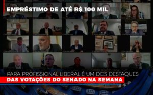 Emprestimo De Ate R 100 Mil Para Profissional Liberal E Um Dos Destaques Das Votacoes Do Senado Na Semana Fonte Agencia Senado - Contabilidade em Vitória - ES | Control Tax