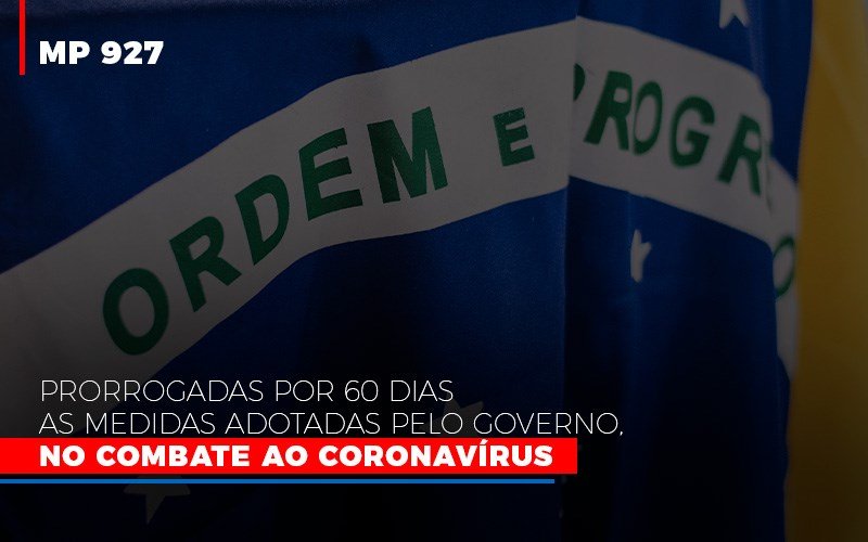 Mp 927 Prorrogadas Por 60 Dias As Medidas Adotadas Pelo Governo No Combate Ao Coronavirus Contabilidade No Itaim Paulista Sp | Abcon Contabilidade - Contabilidade em Vitória - ES | Control Tax