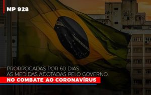 Mp 928 Prorrogadas Por 60 Dias As Medidas Provisorias Adotadas Pelo Governo No Combate Ao Coronavirus - Contabilidade em Vitória - ES | Control Tax