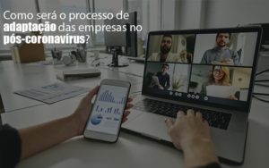 Adaptacao Pos Coronavirus Como Garantir A Da Sua Empresa - Contabilidade em Vitória - ES | Control Tax