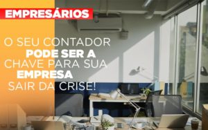 Contador E Peca Chave Na Retomada De Negocios Pos Pandemia - Contabilidade em Vitória - ES | Control Tax