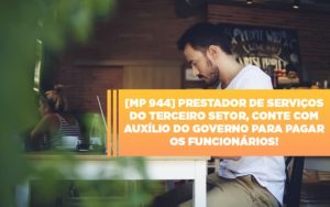 Mp 944 Cooperativas Prestadoras De Servicos Podem Contar Com O Governo - Contabilidade em Vitória - ES | Control Tax