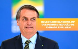 Bolsonaro Sanciona Mp Que Permite Reducao De Jornada E Salario - Contabilidade em Vitória - ES | Control Tax