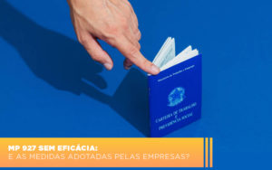 Mp 927 Sem Eficacia E As Medidas Adotadas Pelas Empresas - Contabilidade em Vitória - ES | Control Tax