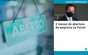 2 Meses De Abertura De Empresa Na Faixa - Contabilidade em Vitória - ES | Control Tax