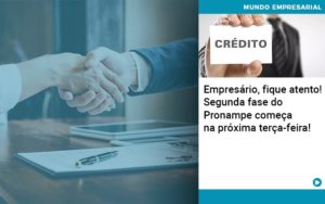 Empresario Fique Atento Segunda Fase Do Pronampe Comeca Na Proxima Terca Feira - Contabilidade em Vitória - ES | Control Tax