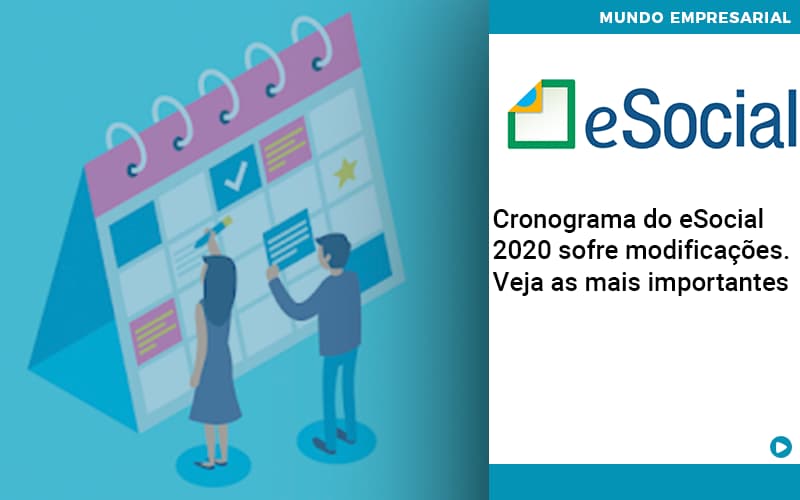 Cronograma Do E Social 2020 Sofre Modificacoes Veja As Mais Importantes - Contabilidade em Vitória - ES | Control Tax