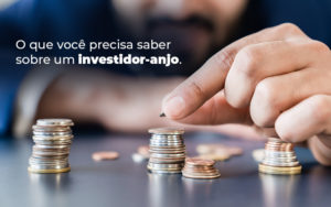 O Que Voce Precisa Saber Sobre Um Investidor Anjo Blog - Contabilidade em Vitória - ES | Control Tax